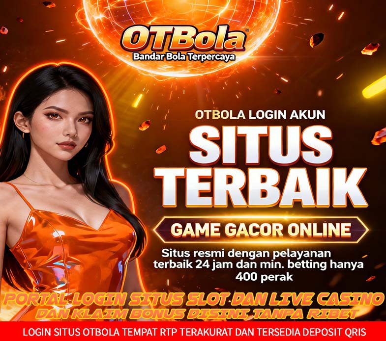OTBola Slot BRI Online Terbaik Jackpot Mudah