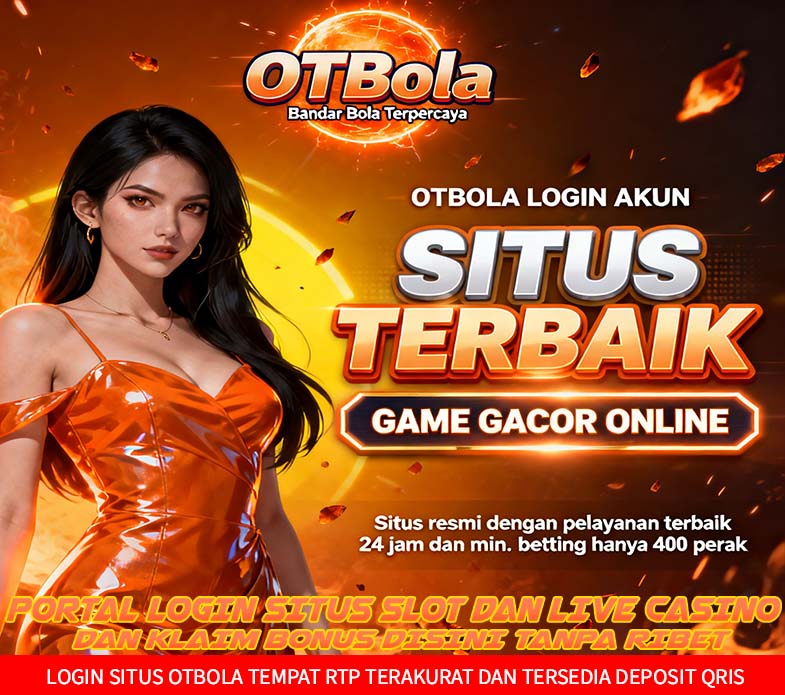 OTBola Slot Online Terbaik Untuk Raih Jackpot Besar